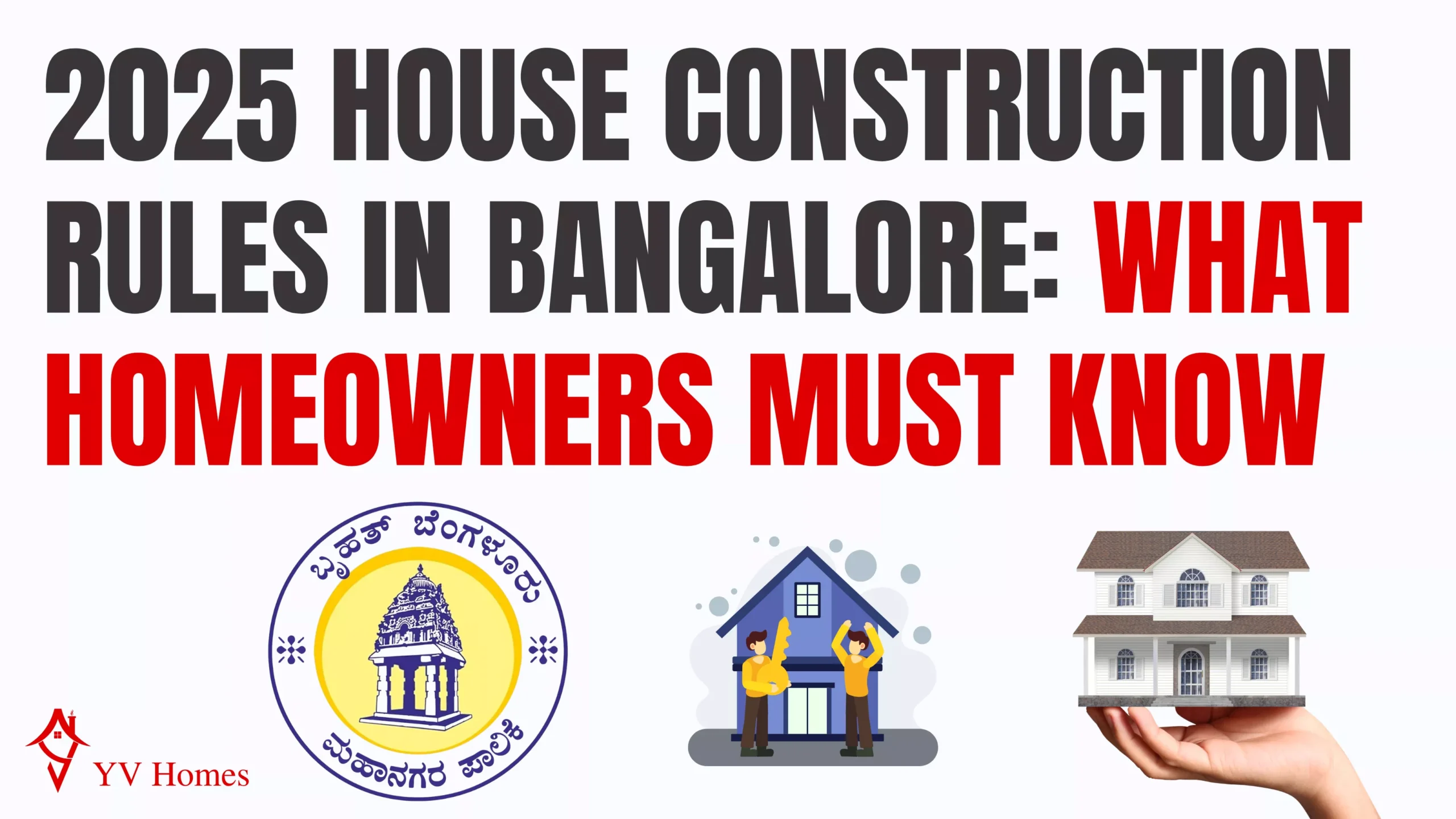 House Construction Rules in Bangalore: What Homeowners Must Know(2026)