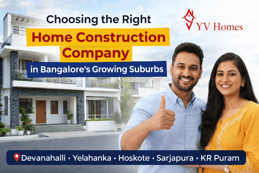 Trusted Home Construction Company in Bangalore’s Suburbs