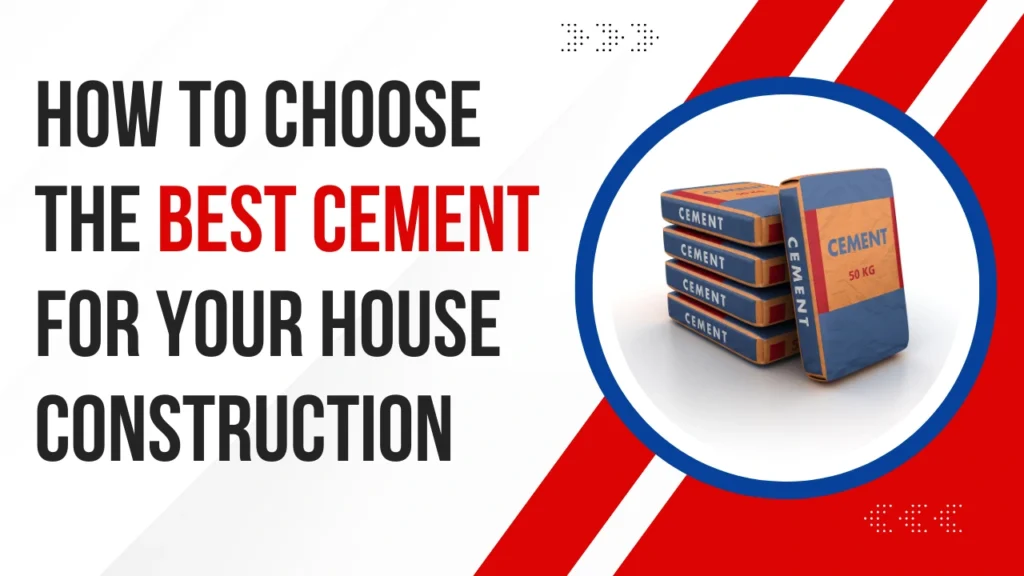 Cement for House Construction: Find the Most Durable Option