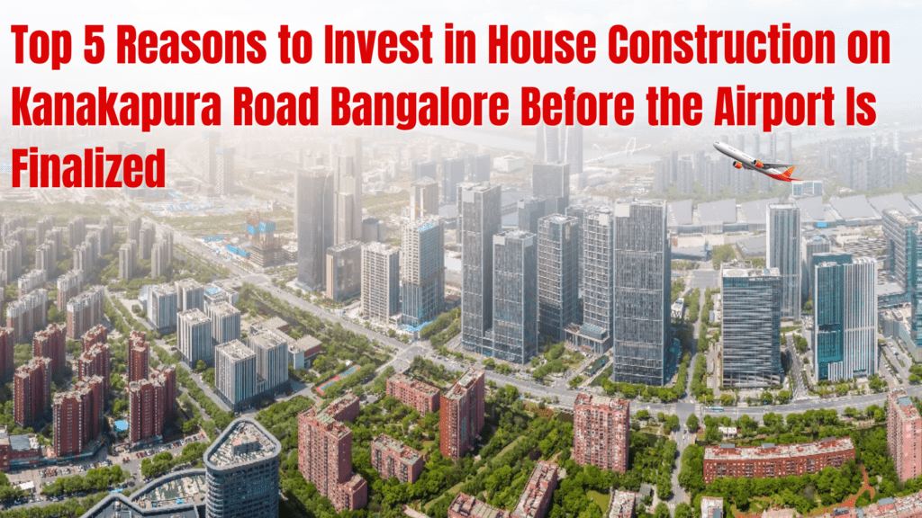 House Construction in Kanakapura Road, Bangalore